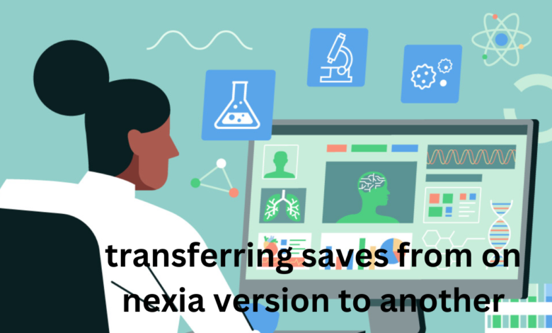 transferring saves from on nexia version to another